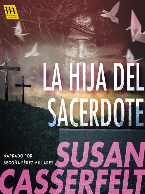 Title details for La hija del sacerdote by Susan Casserfelt - Available